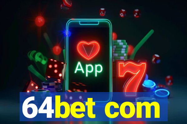 64bet com